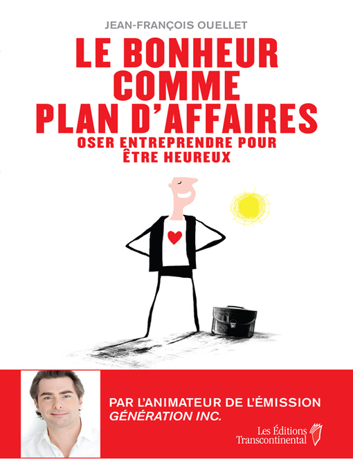 Title details for Le bonheur comme plan d'affaires by Jean-François Ouellet - Available